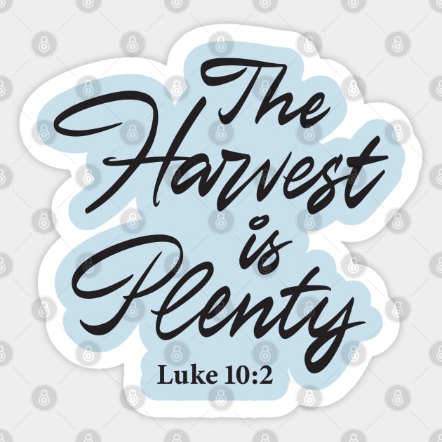 The harvest is plenty Sticker by ZagachLetters